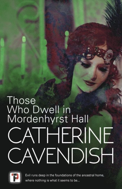 Catherine Cavendish - Those Who Dwell in Mordenhyrst Hall, E-bok