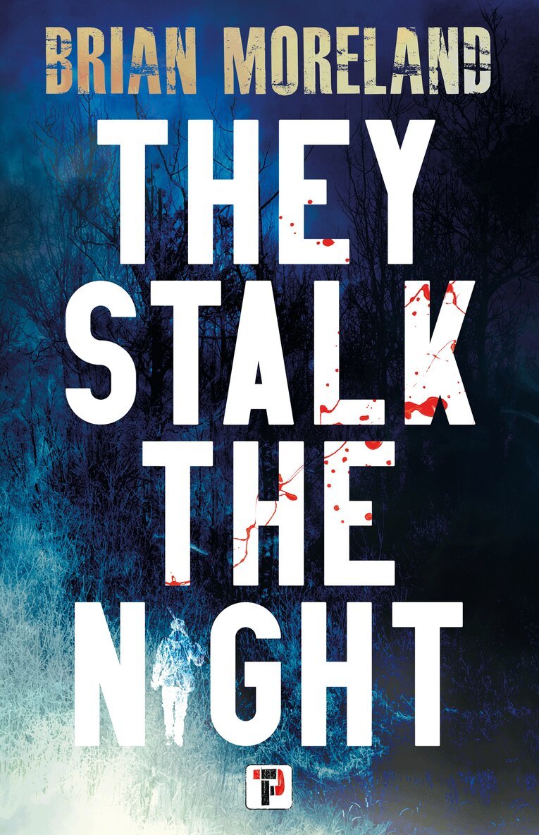 Brian Moreland - They Stalk the Night, Häftad