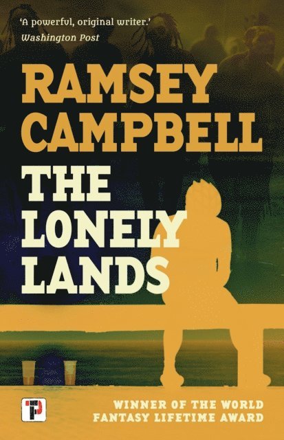Ramsey Campbell - Lonely Lands, E-bok