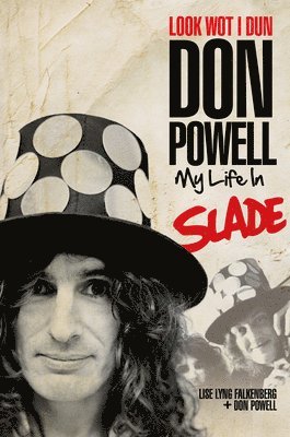 Don Powell - Look Wot I Dun, Häftad. Tillgänglighet: Lägg i varukorg