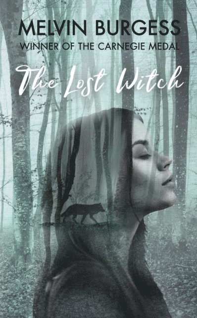 Melvin Burgess - Lost Witch, E-bok