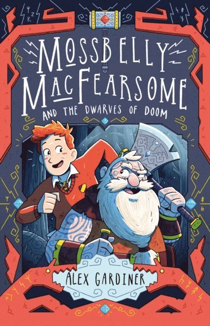 Alex Gardiner - Mossbelly MacFearsome and the Dwarves of Doom, E-bok
