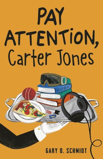 Gary D. Schmidt - Pay Attention, Carter Jones, E-bok