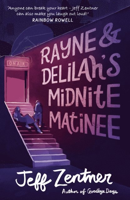 Jeff Zentner - Rayne and Delilah's Midnite Matinee, E-bok