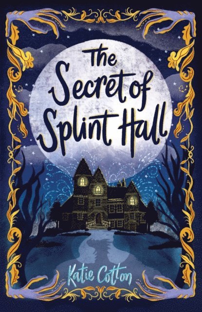 Katie Cotton - Secret of Splint Hall, E-bok