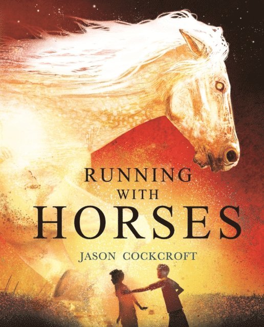 Jason Cockcroft - Running with Horses, E-bok