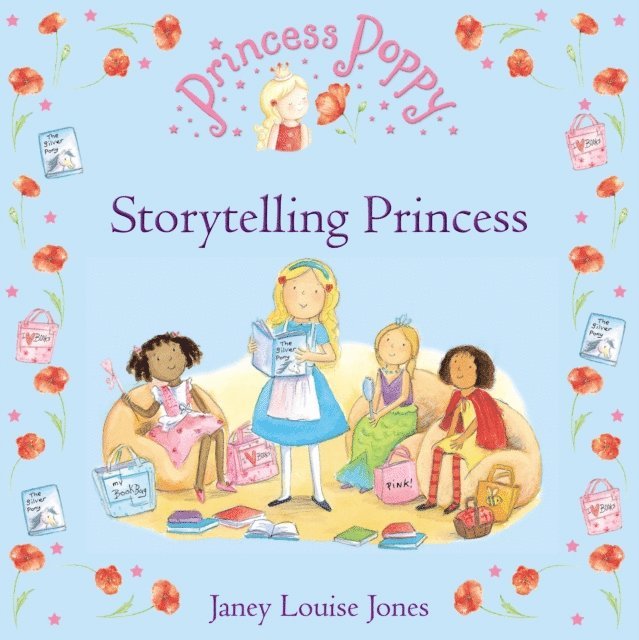 Janey Louise Jones - Princess Poppy: Storytelling Princess, E-bok