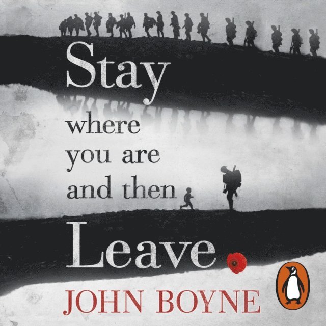 John Boyne - Stay Where You Are And Then Leave, Ljudbok