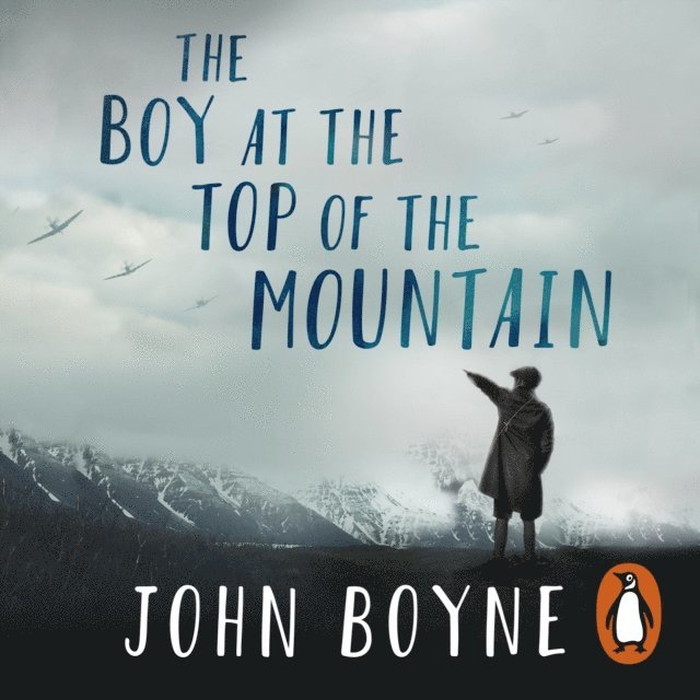 John Boyne - Boy at the Top of the Mountain, Ljudbok