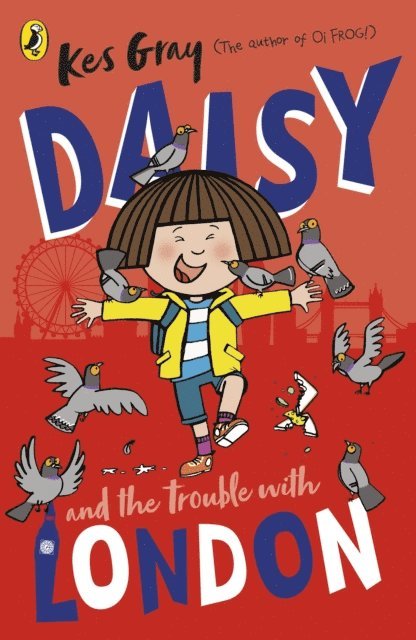 Kes Gray - Daisy and the Trouble With London, E-bok