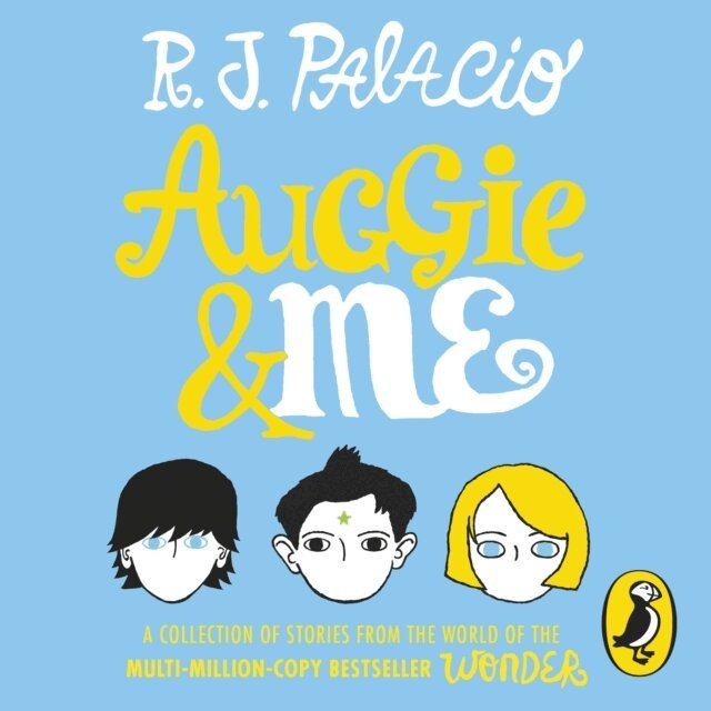 R. J. Palacio - Auggie & Me: Three Wonder Stories, Ljudbok