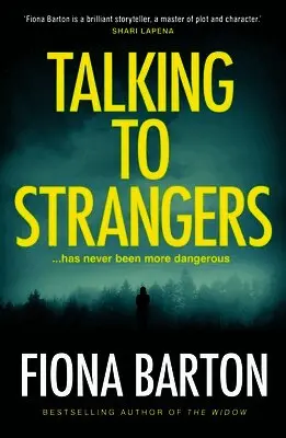 Fiona Barton - Talking to Strangers, Häftad