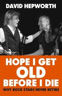 Hope I Get Old Before I Die