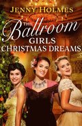 The Ballroom Girls: Christmas Dreams