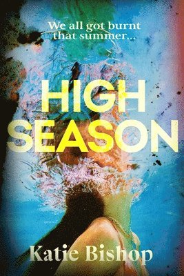 Katie Bishop - High Season, Inbunden