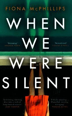 Fiona McPhillips - When We Were Silent, Inbunden