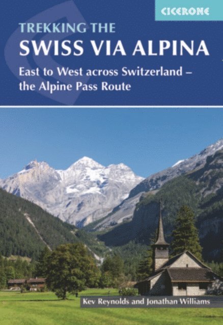 Kev Reynolds - Trekking the Swiss Via Alpina, E-bok