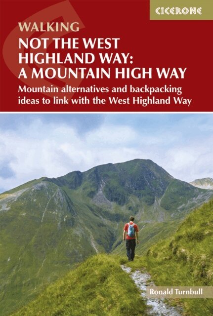 Ronald Turnbull - Not the West Highland Way: A Mountain High Way, E-bok
