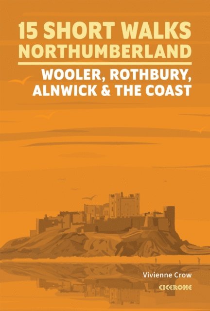 Vivienne Crow - 15 Short Walks in Northumberland: Wooler, Rothbury, Alnwick and the coast, E-bok