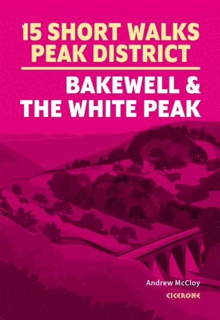 Andrew McCloy - 15 Short Walks in the Peak District - Bakewell and the White Peak, E-bok. Tillgänglighet: Lägg i varukorg