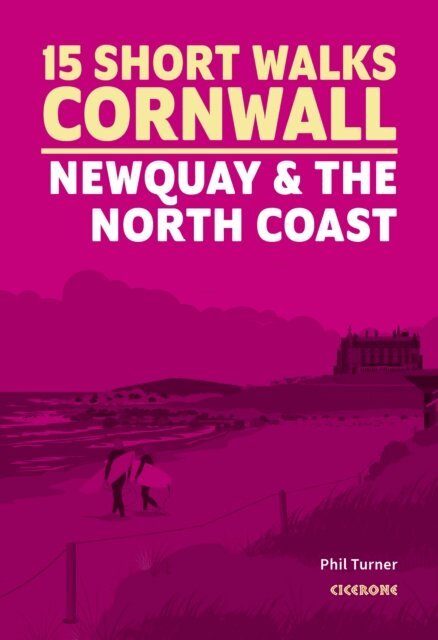 Phil Turner - 15 Short Walks in Cornwall - Newquay and the North Coast, E-bok