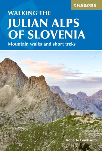 Justi Carey, Roy Clark, Roberto Lombardo - Walking the Julian Alps of Slovenia, E-bok