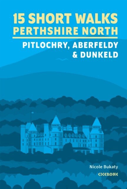 Nicole Bukaty - 15 Short Walks in Perthshire North - Pitlochry, Aberfeldy and Dunkeld, E-bok