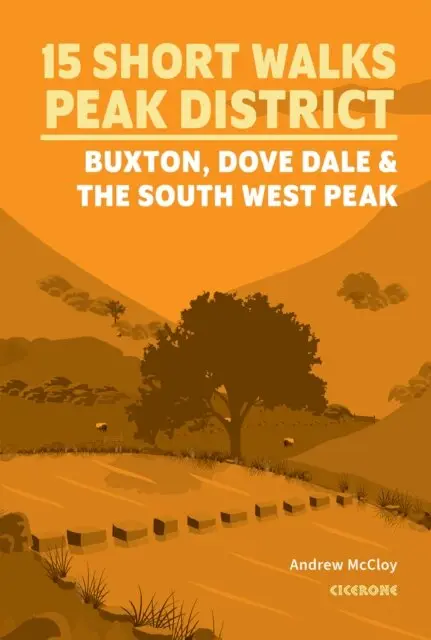 Andrew McCloy - 15 Short Walks in the Peak District - Buxton, Dove Dale and the South West Peak, E-bok. Tillgänglighet: Lägg i varukorg