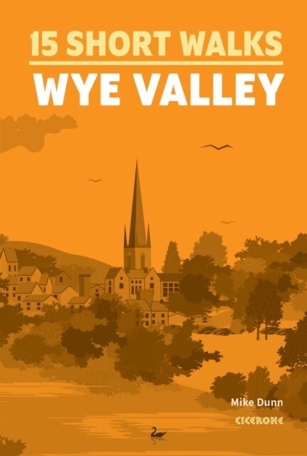 Mike Dunn - 15 Short Walks in the Wye Valley, E-bok