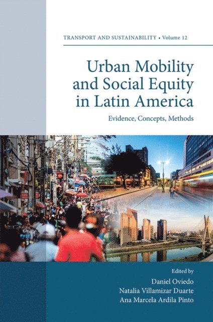 Ana Marcela Ardila Pinto, Natalia Villamizar Duarte, Daniel Oviedo - Urban Mobility and Social Equity in Latin America, E-bok