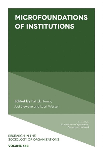 Lauri Wessel, Jost Sieweke, Patrick Haack - Microfoundations of Institutions, E-bok