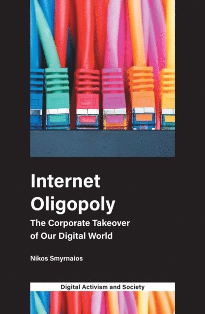 Nikos Smyrnaios - Internet Oligopoly, E-bok