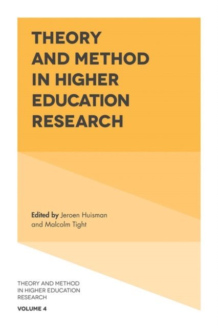 Malcolm Tight, Jeroen Huisman - Theory and Method in Higher Education Research, E-bok
