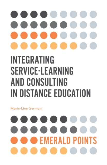 Marie-Line Germain - Integrating Service-Learning and Consulting in Distance Education, E-bok