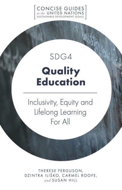 Susan Hill, Carmel Roofe, Dzintra Ilisko, Therese Ferguson - SDG4 - Quality Education, E-bok