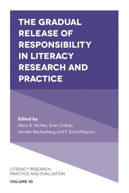 P. David Pearson, Jennifer Reichenberg, Evan Ortlieb, Mary McVee - Gradual Release of Responsibility in Literacy Research and Practice, E-bok