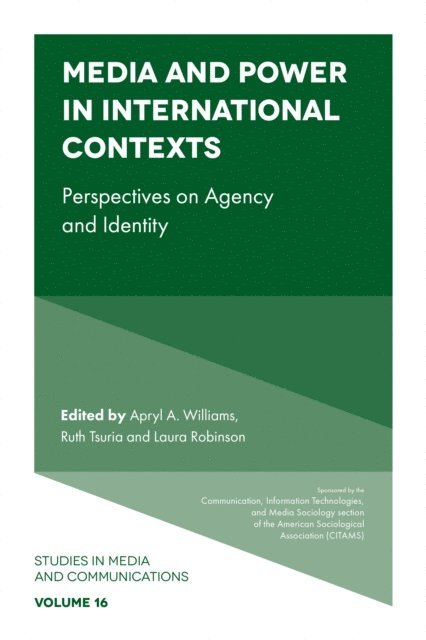 Laura Robinson, Ruth Tsuria, Apryl Williams - Media and Power in International Contexts, E-bok