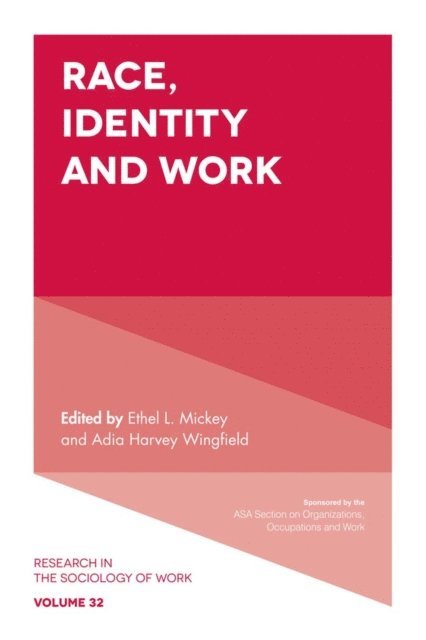 Adia Harvey Wingfield, Ethel L. Mickey - Race, Identity and Work, E-bok