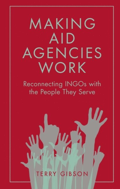 Terry Gibson - Making Aid Agencies Work, E-bok. Tillgänglighet: Lägg i varukorg
