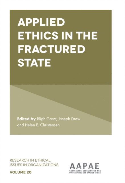 Helen E. Christensen, Joseph Drew, Bligh Grant - Applied Ethics in the Fractured State, E-bok