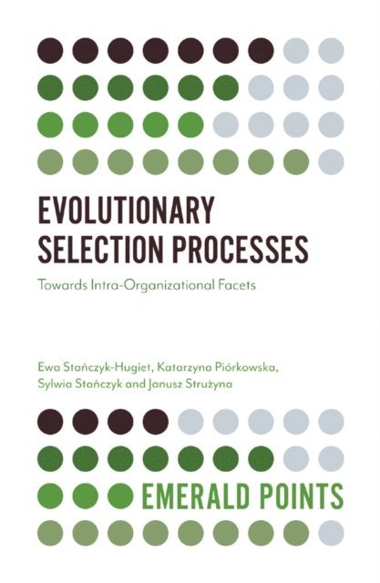Janusz Struzyna, Sylwia Stanczyk, Katarzyna Piorkowska, Ewa Stanczyk-Hugiet - Evolutionary Selection Processes, E-bok