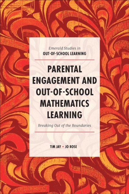 Jo Rose, Tim Jay - Parental Engagement and Out-of-School Mathematics Learning, E-bok