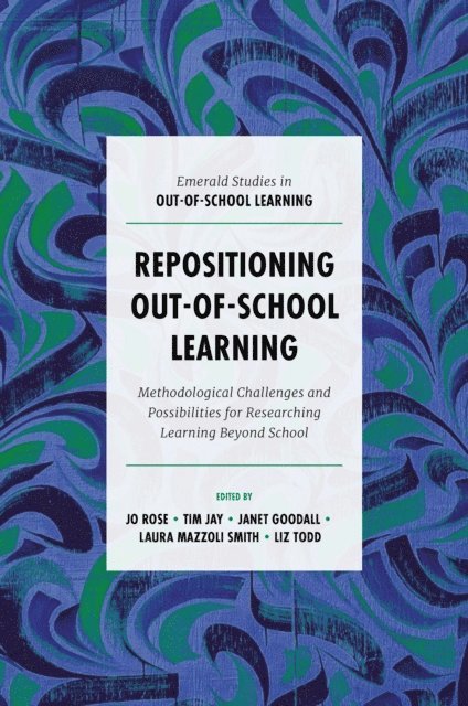 Liz Todd, Laura Mazzoli Smith, Janet Goodall, Tim Jay, Jo Rose - Repositioning Out-of-School Learning, E-bok