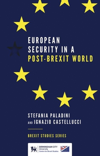 Ignazio Castellucci, Stefania Paladini - European Security in a Post-Brexit World, E-bok