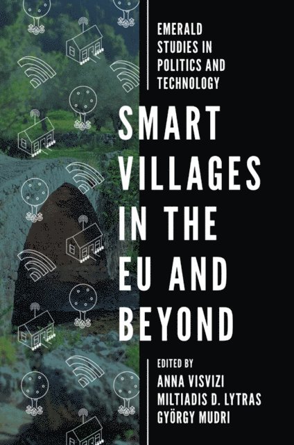 Gyorgy Mudri, Miltiades D. Lytras, Anna Visvizi - Smart Villages in the EU and Beyond, E-bok