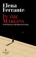 In the Margins. On the Pleasures of Reading and Writing