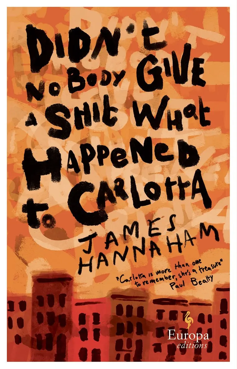 James Hannaham - Didn't Nobody Give a Shit What Happened to Carlotta, Häftad. Tillgänglighet: Lägg i varukorg