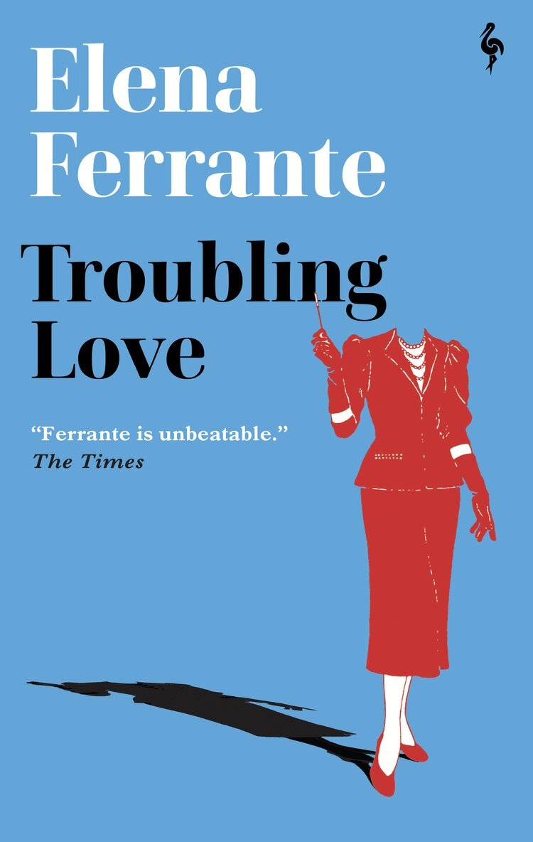 Elena Ferrante - Troubling Love, Häftad
