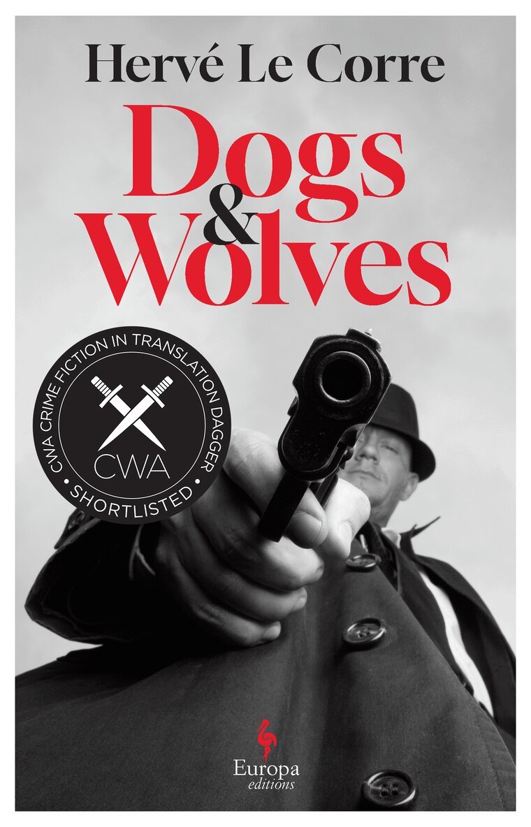 Hervé Le Corre - Dogs and Wolves, Häftad