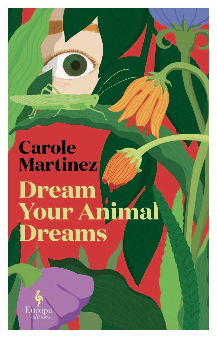 Carole Martinez - Dream Your Animal Dreams, Häftad